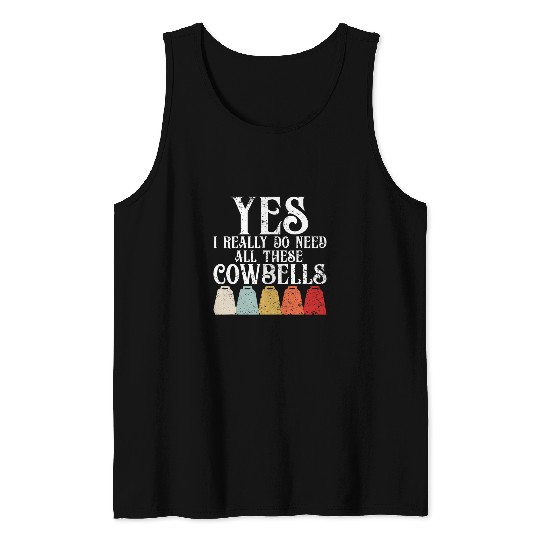 Funny Drummer Bell More Cowbell Vintage Funny Drummer Cowbell Funny 28 Tank Tops