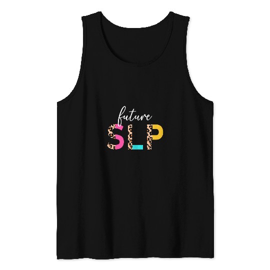 Future SLP Student Speech Language Pathologist In Progress Tank Tops