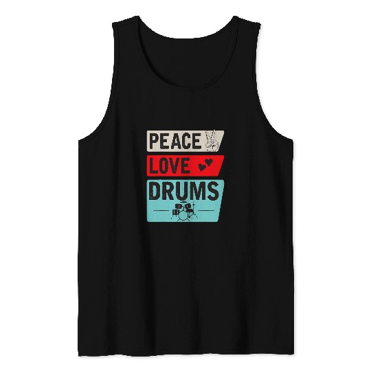 Funny Drummer Peace Love Drums Music Instrument Drummer Drum Instrument Tank Tops