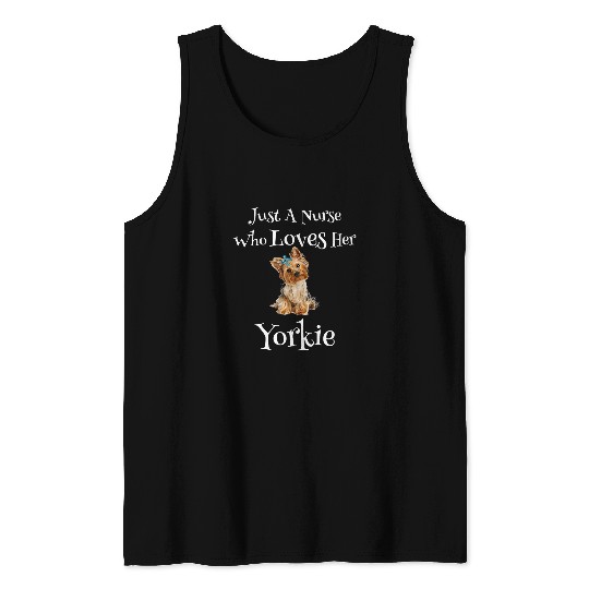 Nursing Womens nurses Yorkie Mom Funny Quote Dog Lover Gift Tank Tops