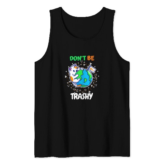 Dont Be Trashy Reduce Reuse Recycle Teacher Happy Earth Day 1 Tank Tops