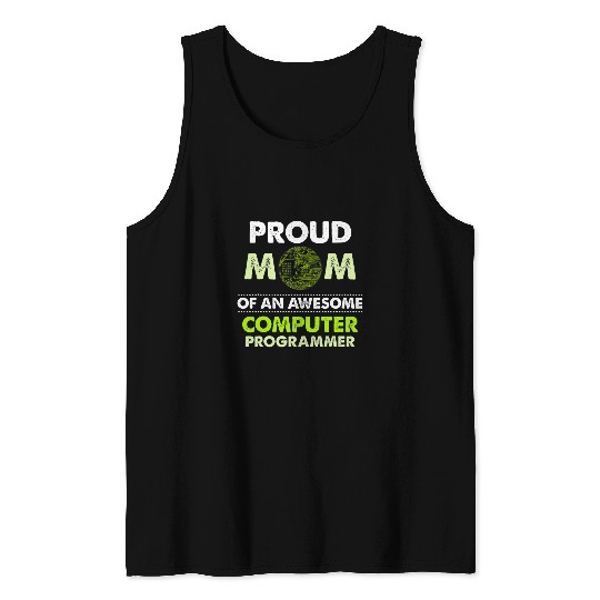 Proud Mom Of Computer Programmer Programming Graphic Tank Tops