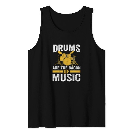 Funny Drummer s Are The Bacon Of Music Drumset Drummers Percussionists Tank Tops