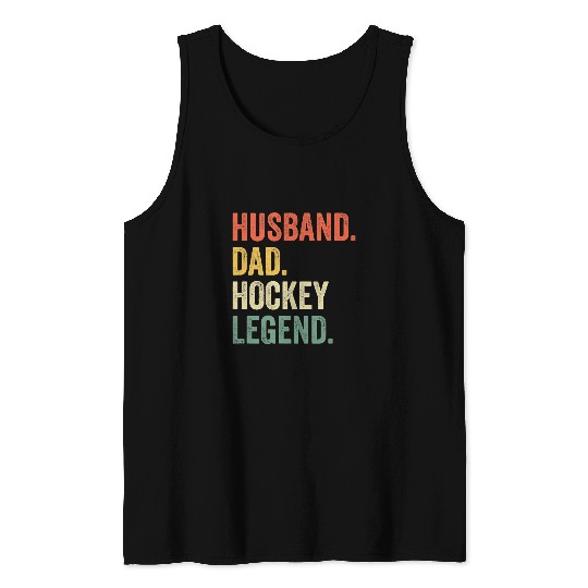 Sport Hockey Mens Funny Hockey Player Husband Dad Hockey Legend Vintage Tank Tops
