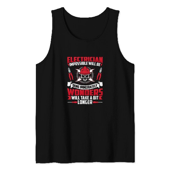 Electrician Wonders Will Take a Bit Longer Funny Lineman Tank Tops