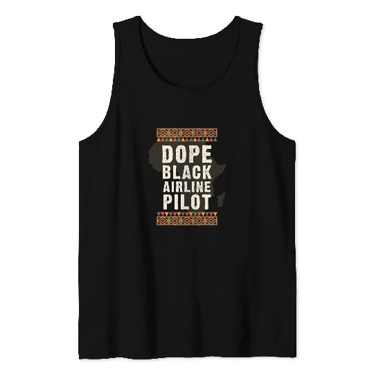 Dope Black Airline Pilot Juneteenth Black History Month Tank Tops