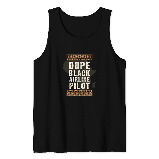 Dope Black Airline Pilot Juneteenth Black History Month Tank Tops