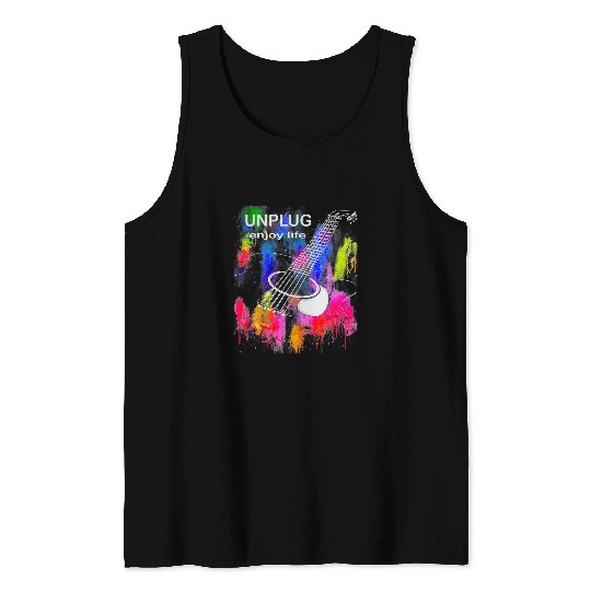 Funny Guitar Acoustic Guitar Unplug Enjoy Life Guitarist Tank Tops