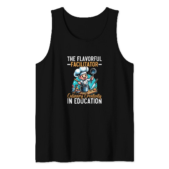 Culinary Arts Teacher Kitchen Cook Chef Cooking Tank Tops