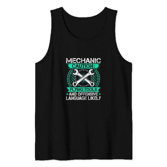 Mechanic Caution Funny Repairman Automotive Mechanic Tank Tops
