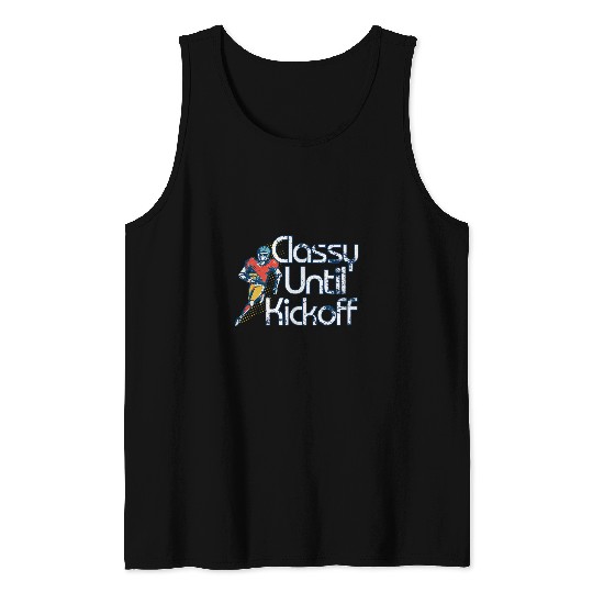 Sport American Football Classy Until Kickoff Game Day American Football Mom 3 Tank Tops