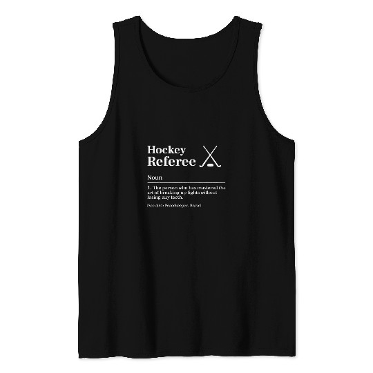 Sport Hockey Referee Definition Hockey Referees Refs Tank Tops