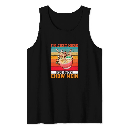 Chow Chow Pet Im Just Here For The Chow Mein Funny Retro Chinese Cuisine Tank Tops