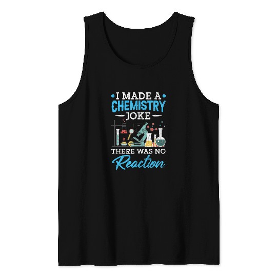 Chemistry Joke Reaction Fun Science Student Teacher Graphic Tank Tops
