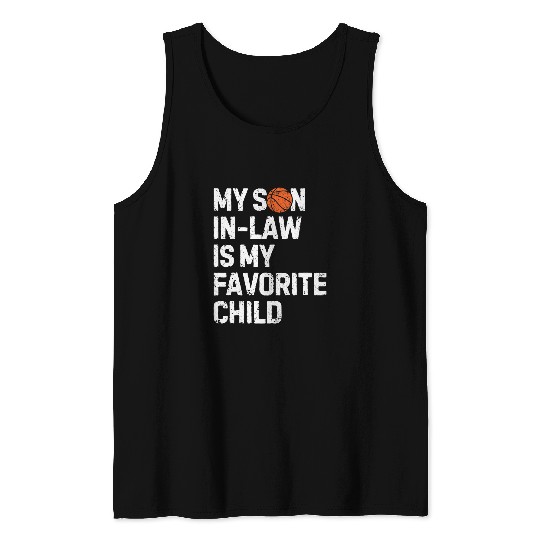 Sport Basketball Mothers Day My Son In Law Is My Favorite Child Tank Tops