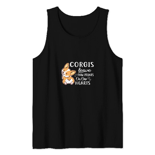 Corgi Pet Corgis leave paw prints on our hearts Corgi 84 Tank Tops
