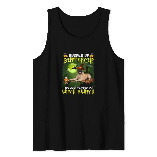 Bull Terrier Pet Dog Bullmastiff Buckle Up Buttercup You Just Flipped Tank Tops