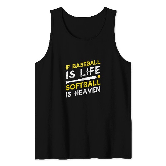 Sport Baseball If Baseball Is Life Softball Is Heaven 1 Tank Tops