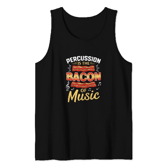 Funny Drummer Funny Marching Band s Percussion Bacon Of Music Tank Tops