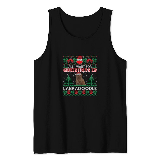 Labradoodle Pet All I Want For Christmas Is Labradoodle Funny Ugly Sweater Tank Tops