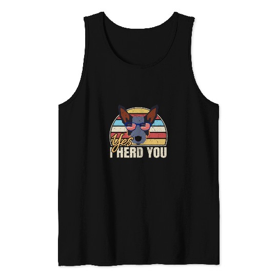 Australian Cattle Pet Funny Yes I Herd You Blue Heeler Australian Cattle Tank Tops