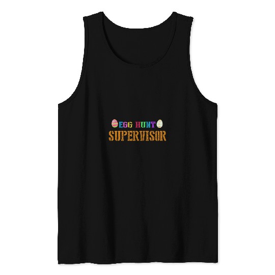 Egg Hunt Supervisor Easter Egg Hunting Party Funny Mom Dad 7 Tank Tops