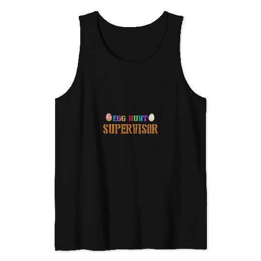 Egg Hunt Supervisor Easter Egg Hunting Party Funny Mom Dad 7 Tank Tops