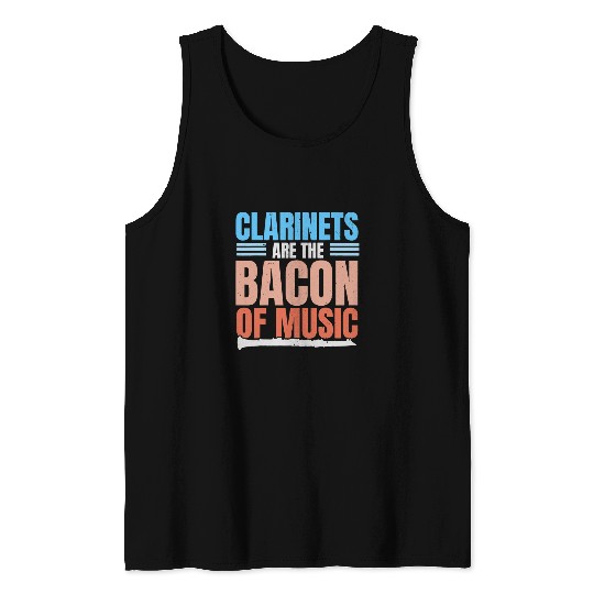 Funny Clarinet Are The Bacon Of Music Clarinetist Musician 2 Tank Tops