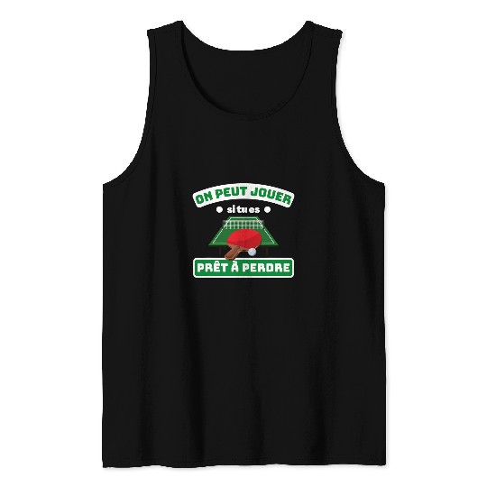 Sport Ping Pong Playing Table Pong Humour Table Tennis Pongist Tank Tops
