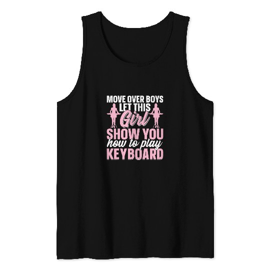 Funny Piano Music Let This Girl Show You How To Play The Keyboard Piano Tank Tops