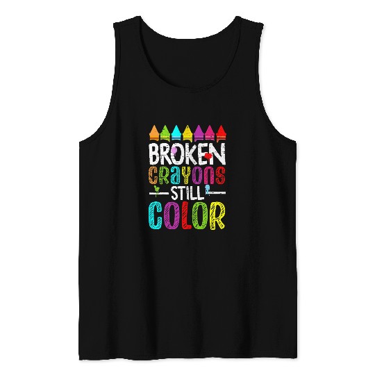 Broken Crayons Still Color Mental Health Matters Awareness Tank Tops