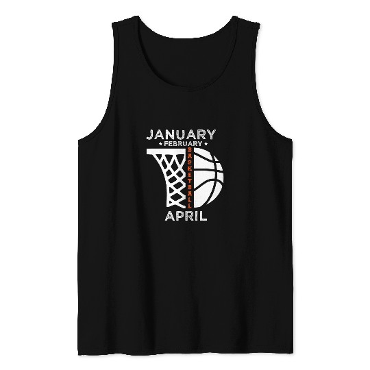 Funny Basketball January February Basketball April college Funny Basketball 8 Tank Tops