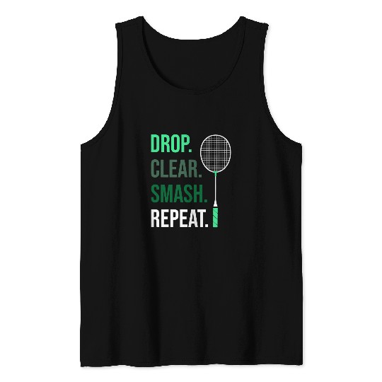 Sport Badminton Drop Clear Smash Repeat Club 1 Tank Tops