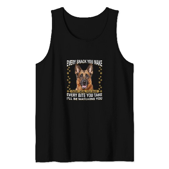 German Shepherd Pet Every Snack You Make Funny German Shepherd Dog Mom Dog Dad 1 Tank Tops