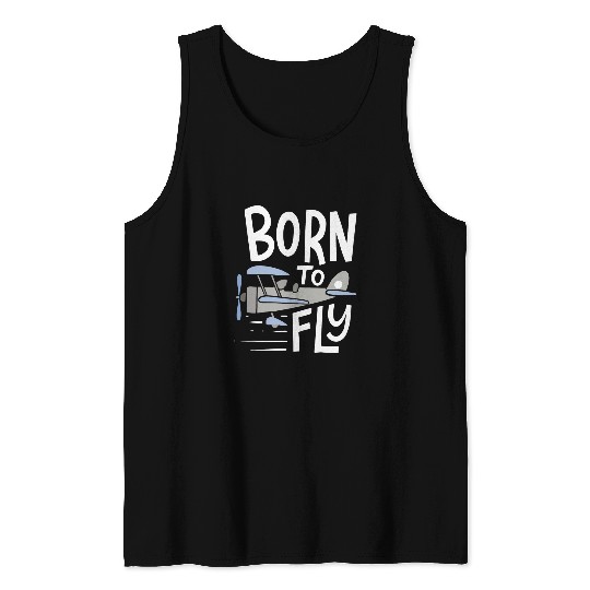 Pilot Bush Plane Aircraft Born To Fly Tank Tops