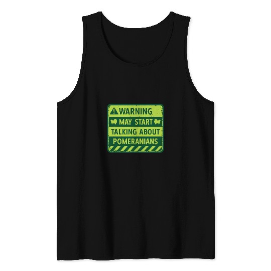 Pomeranian Pet May Start Talking About Pomeranians Design Men Tank Tops
