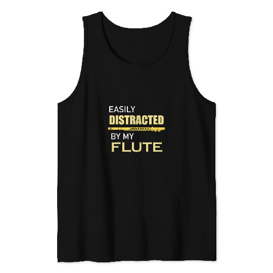 Funny Flute Distracted by my Flute Ironic Classical Musician Orchestra Tank Tops