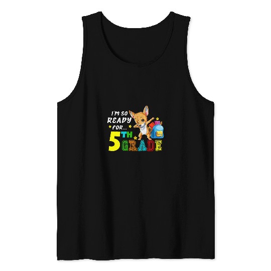 Chihuahua Pet Im Ready For Fifth Grade Dabbings Chihuahua Back To School Tank Tops