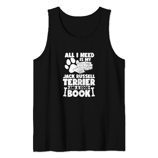 Jack Russell Pet Reading Book All i need is my jack russel terrier and a good book Reader Tank Tops
