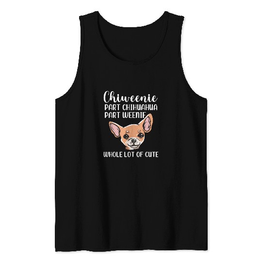 Chihuahua Pet Part Chihuahua Part Weenie Chiweenie Dog Mom Love Puppy Tank Tops