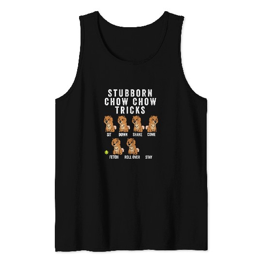 Chow Chow Pet Stubborn Chow Chow Tricks Tank Tops