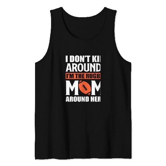 Sport Rugby Im The Rugby Mom Football Game Season Professional Coache Tank Tops