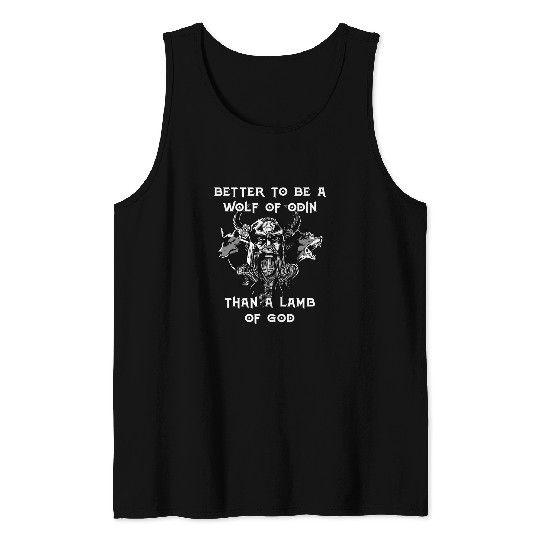 Coyote Mammal Better To Be A wolfs Of Odin Than A Lamb Of God Viking 6 Tank Tops