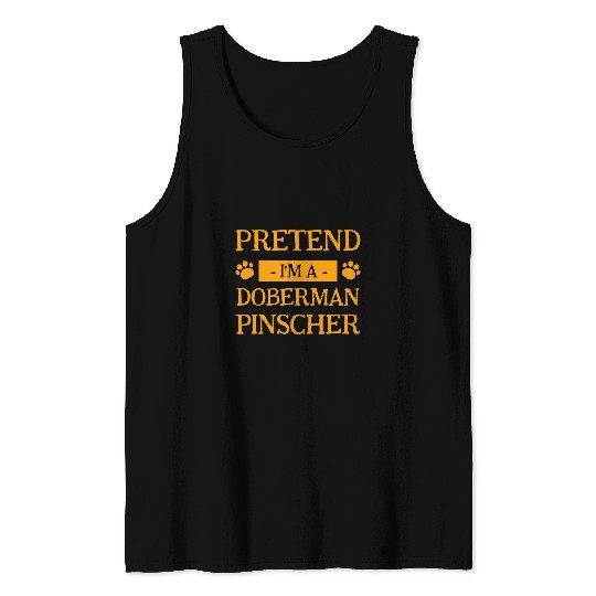 Doberman Pet Pretend Im a Doberman Pinscher Dog Lover Halloween Tank Tops