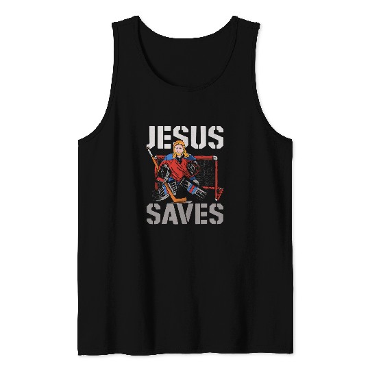 Sport Hockey Christian Ice Hockey Goalie Vintage Goalkeeper Jesus Jesus Saves Tank Tops