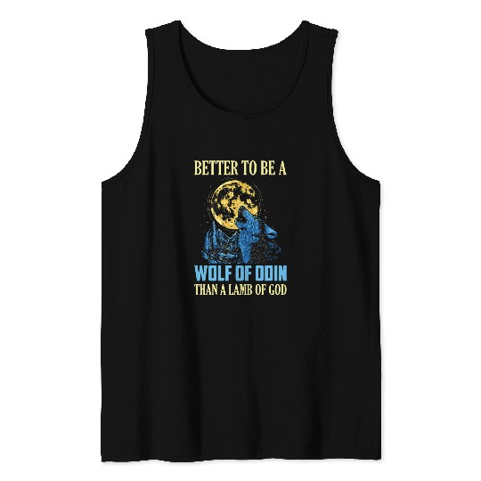 Coyote Mammal Better To Be A wolfs Of Odin Than A Lamb Of God Vikings Norse Tank Tops