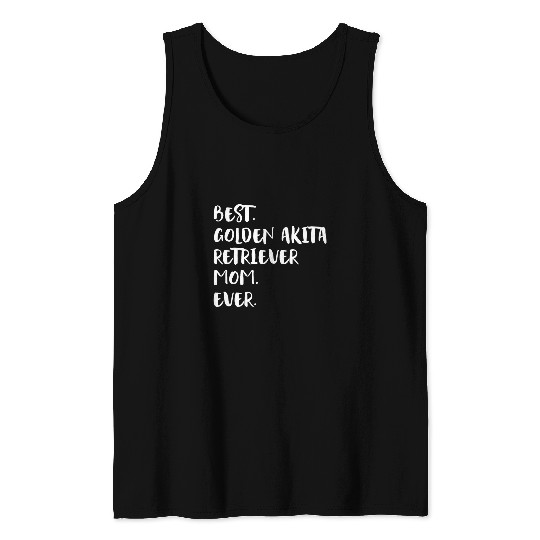 Akita Pet Goldie bests Golden Akita Retriever Mom Ever Golden Retriever Dog Tank Tops