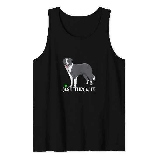 Border Collie Pet Just Throw it Funny Border Collie Dog Lover 2 Tank Tops