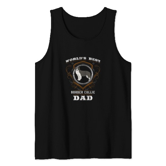 Border Collie Pet Mens Worlds bests Border Collie Dad Dog Breed Owner Tank Tops