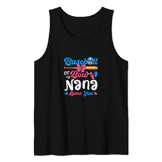 Sport Baseball Or Bow Nana Loves You Baseball Gender Reveal Tank Tops